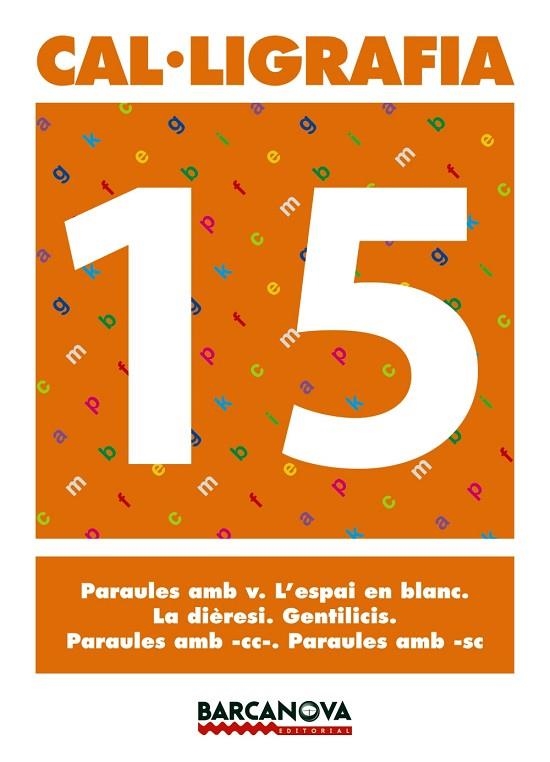 CAL.LIGRAFIA-15 | 9788448927240 | Llibreria Geli - Llibreria Online de Girona - Comprar llibres en català i castellà
