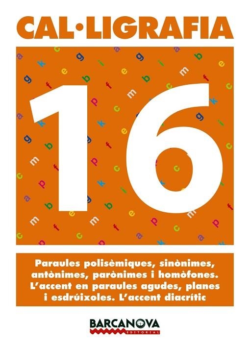 CAL.LIGRAFIA-16 | 9788448927257 | Llibreria Geli - Llibreria Online de Girona - Comprar llibres en català i castellà