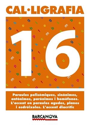 CAL.LIGRAFIA-16 | 9788448927257 | Libreria Geli - Librería Online de Girona - Comprar libros en catalán y castellano