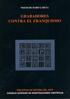GRABADORES CONTRA EL FRANQUISMO | 9788400092535 | DE HARO GARCIA,NOEMI | Libreria Geli - Librería Online de Girona - Comprar libros en catalán y castellano