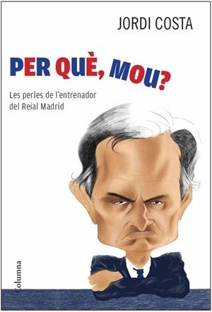 PER QUE,MOU? | 9788466414258 | COSTA,JORDI | Libreria Geli - Librería Online de Girona - Comprar libros en catalán y castellano