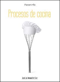 PROCESOS DE COCINA.HOSTELERIA Y TURISMO | 9788497322010 | ARMENDARIZ SANZ,JOSE LUIS | Libreria Geli - Librería Online de Girona - Comprar libros en catalán y castellano