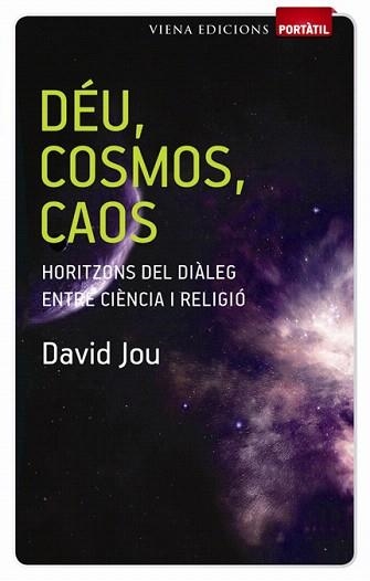 DEU,COSMOS,CAOS | 9788483306505 | JOU,DAVID | Libreria Geli - Librería Online de Girona - Comprar libros en catalán y castellano