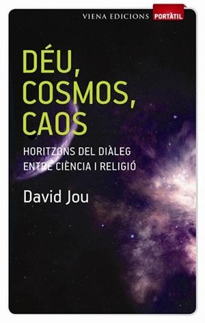 DEU,COSMOS,CAOS | 9788483306505 | JOU,DAVID | Llibreria Geli - Llibreria Online de Girona - Comprar llibres en català i castellà
