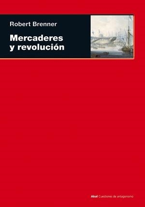 MERCADERES Y REVOLUCION | 9788446027928 | BRENNER,ROBERT | Llibreria Geli - Llibreria Online de Girona - Comprar llibres en català i castellà
