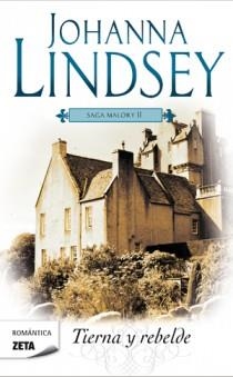 TIERNA Y REBELDE(SAGA MALORY-2) | 9788498725223 | LINDSEY,JOHANNA | Llibreria Geli - Llibreria Online de Girona - Comprar llibres en català i castellà