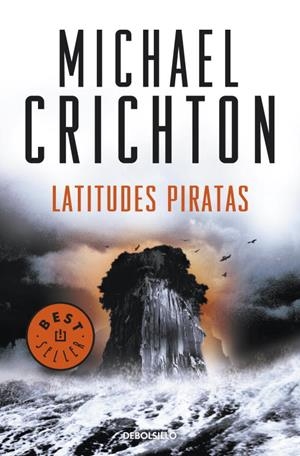 LATITUDES PIRATAS | 9788499088624 | CRICHTON,MICHAEL | Libreria Geli - Librería Online de Girona - Comprar libros en catalán y castellano