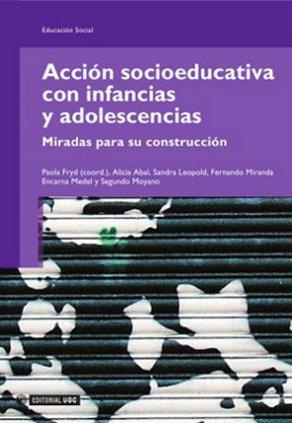 ACCION SOCIOEDUCATIVA CON INFANCIAS Y ADOLESCENCIAS | 9788497883818 | A.A.D.D. | Libreria Geli - Librería Online de Girona - Comprar libros en catalán y castellano