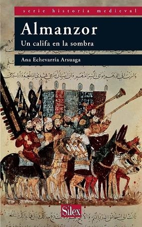 ALMANZOR.UN CALIFA EN LA SOMBRA | 9788477374640 | ECHEVARRIA ARSUAGA,ANA | Llibreria Geli - Llibreria Online de Girona - Comprar llibres en català i castellà