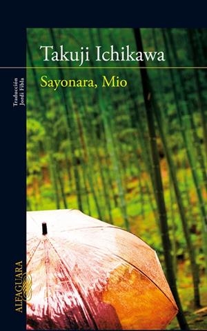 SAYONARA MIO | 9788420407234 | ICHIKAWWA,T | Llibreria Geli - Llibreria Online de Girona - Comprar llibres en català i castellà