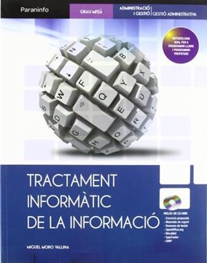 TRACTAMENT INFORMATIC DE LA INFORMACIO (GESTIO ADMINISTRATIV | 9788497328562 | MORO VALLINA,MIGUEL | Libreria Geli - Librería Online de Girona - Comprar libros en catalán y castellano