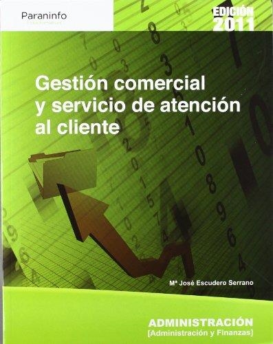 GESTION COMERCIAL Y SERVICIO DE ATENCION AL CLIENTE (ED.2011 | 9788497328517 | ESCUDERO SERRANO,Mª JOSE | Libreria Geli - Librería Online de Girona - Comprar libros en catalán y castellano