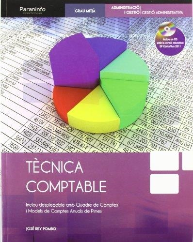 TECNICA COMPTABLE (+CD) ADMINISTRACIO I GESTIO/GESTIO ADMINI | 9788497328555 | REY POMBO,JOSE | Llibreria Geli - Llibreria Online de Girona - Comprar llibres en català i castellà