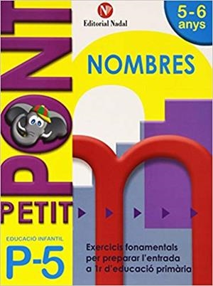 PETIT PONT P5.NOMBRES(EDUCACIÓ INFANTIL) | 9788478875467 | Libreria Geli - Librería Online de Girona - Comprar libros en catalán y castellano