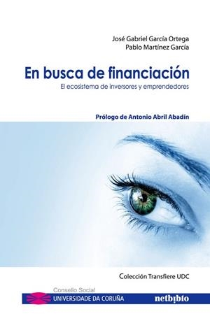 EN BUSCA DE FINANCIACION | 9788497458764 | GARCIA ORTEGA,JOSE GABRIEL/MARTINEZ GARCIA,PABLO | Libreria Geli - Librería Online de Girona - Comprar libros en catalán y castellano