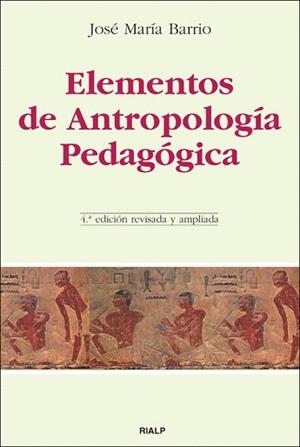 ELEMENTOS DE ANTROPOLOGIA PEDAGOGICA | 9788432138195 | BARRIO,JOSE MARIA | Llibreria Geli - Llibreria Online de Girona - Comprar llibres en català i castellà
