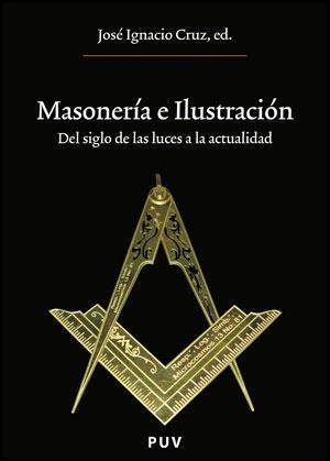 MASONERIA E ILUSTRACION | 9788437080239 | CRUZ,JOSE IGN (ED) | Libreria Geli - Librería Online de Girona - Comprar libros en catalán y castellano