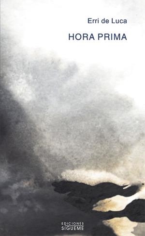 HORA PRIMA | 9788430117642 | DE LUCA,ERRI | Libreria Geli - Librería Online de Girona - Comprar libros en catalán y castellano