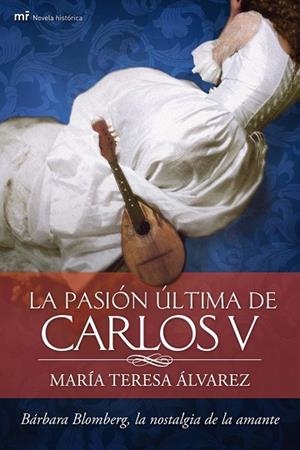 LA PASION ULTIMA DE CARLOS V.BARBARA BLOMBERG,LA NOSTALGIA D | 9788427037748 | ALVAREZ,MARIA TERESA | Llibreria Geli - Llibreria Online de Girona - Comprar llibres en català i castellà
