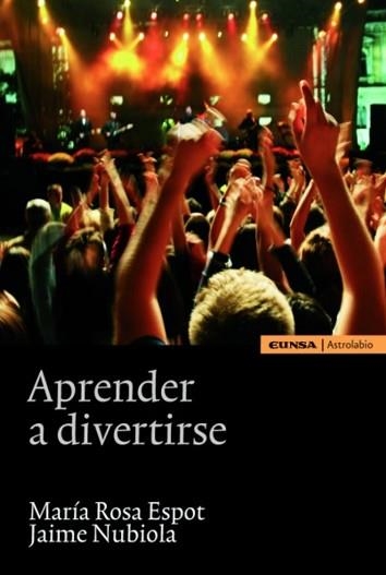 APRENDER A DIVERTIRSE | 9788431327989 | ESPOT,MARIA ROSA/NUBIOLA,JAIME | Libreria Geli - Librería Online de Girona - Comprar libros en catalán y castellano