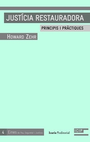 JUSTICIA RESTAURADORA.PRINCIPIS I PRACTIQUES | 9788498883497 | ZEHR,HOWARD | Libreria Geli - Librería Online de Girona - Comprar libros en catalán y castellano