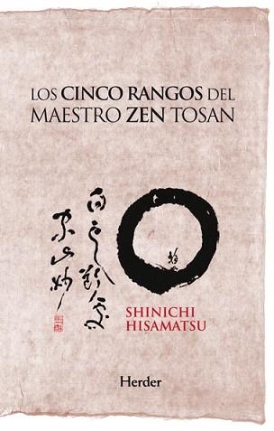 LOS CINCO RANGOS DEL MAESTRO ZEN TOSAN | 9788425427961 | HISAMATSU,SHINICHI | Libreria Geli - Librería Online de Girona - Comprar libros en catalán y castellano