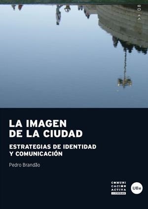 LA IMAGEN DE LA CIUDAD. | 9788447535224 | BRANDAO,P. | Llibreria Geli - Llibreria Online de Girona - Comprar llibres en català i castellà