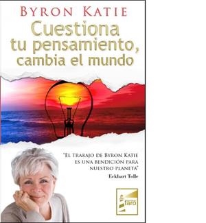 CUESTIONA TU PENSAMIENTO,CAMBIA EL MUNDO | 9788493843212 | KATIE,BYRON | Llibreria Geli - Llibreria Online de Girona - Comprar llibres en català i castellà