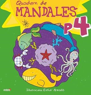 QUADERN DE MANDALES P4 | 9788415278078 | ARMADA,ESTHER | Libreria Geli - Librería Online de Girona - Comprar libros en catalán y castellano