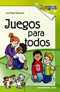 JUEGOS PARA TODOS | 9788498427233 | BASCONES,LUIS MIGUEL | Libreria Geli - Librería Online de Girona - Comprar libros en catalán y castellano