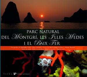 PARC NATURAL DEL MONTGRI,LES ILLES MEDES I EL BAIX TER | 9788483306499 | CARABUS,M.P/ROVIRAS,A/COLL,S/LORENTE,A | Llibreria Geli - Llibreria Online de Girona - Comprar llibres en català i castellà