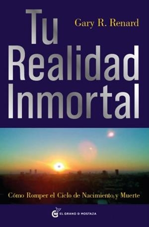 TU REALIDAD INMORTAL | 9788493727406 | RENARD,G | Libreria Geli - Librería Online de Girona - Comprar libros en catalán y castellano