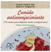 COMIDA ANTIENVEJECIMIENTO.152 RECETAS PARA DISFRUTAR MUCHO Y ENVEJECER POCO | 9788499690155 | TRESGUERRES,J.A/CENTENO,C. | Llibreria Geli - Llibreria Online de Girona - Comprar llibres en català i castellà