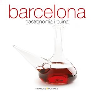 BARCELONA.GASTRONOMIA I CUINA | 9788484784968 | A.A.V.V | Libreria Geli - Librería Online de Girona - Comprar libros en catalán y castellano
