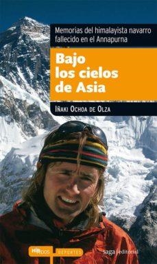 BAJO LOS CIELOS DE ASIA | 9788493875022 | OCHOA DE OLZA,IÑAKI | Libreria Geli - Librería Online de Girona - Comprar libros en catalán y castellano
