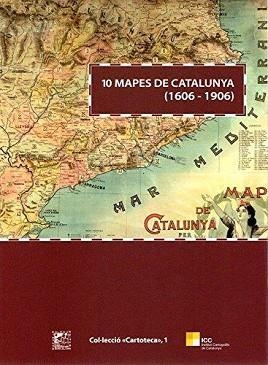 10 MAPES DE CATALUNYA(1606-1906) | 9788423207589 |   | Libreria Geli - Librería Online de Girona - Comprar libros en catalán y castellano