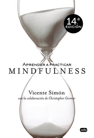 APRENDER A PRACTICAR MINDFULNESS | 9788415132042 | SIMÓN,VICENTE | Libreria Geli - Librería Online de Girona - Comprar libros en catalán y castellano