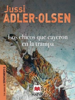 LOS CHICOS QUE CAYERON EN LA TRAMPA (CASOS DEPARTAMENTO Q) | 9788415120308 | ADLER-OLSEN,JUSSI | Llibreria Geli - Llibreria Online de Girona - Comprar llibres en català i castellà