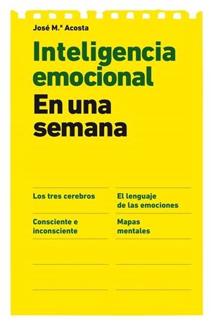 INTELIGENCIA EMOCIONAL EN UNA SEMANA | 9788498751673 | ACOSTA,JOSE Mª | Libreria Geli - Librería Online de Girona - Comprar libros en catalán y castellano