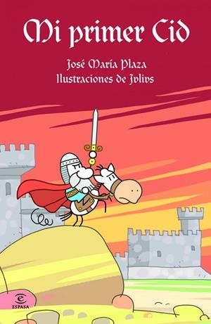 MI PRIMER CID (EL POEMA DEL MIO CID) | 9788467037630 | PLAZA,JOSE MARIA/ JULIUS (IL) | Libreria Geli - Librería Online de Girona - Comprar libros en catalán y castellano