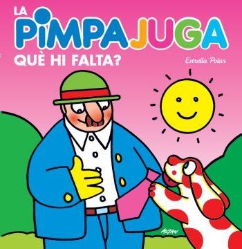 LA PIMPAJUGA.QUÈ HI FALTA | 9788499324067 | ALTAN FRANCESCO TULLIO | Llibreria Geli - Llibreria Online de Girona - Comprar llibres en català i castellà