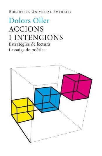 ACCIONS I INTENCIONS.ESTRATEGIES DE LECTURA I ASSAIGS DE POE | 9788497874533 | OLLER,DOLORS | Libreria Geli - Librería Online de Girona - Comprar libros en catalán y castellano