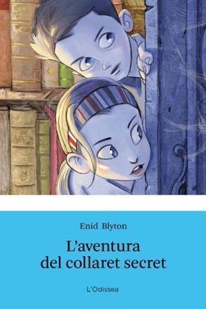 L'AVENTURA DEL COLLARET SECRET | 9788499326375 | BLYTON,ENID | Llibreria Geli - Llibreria Online de Girona - Comprar llibres en català i castellà