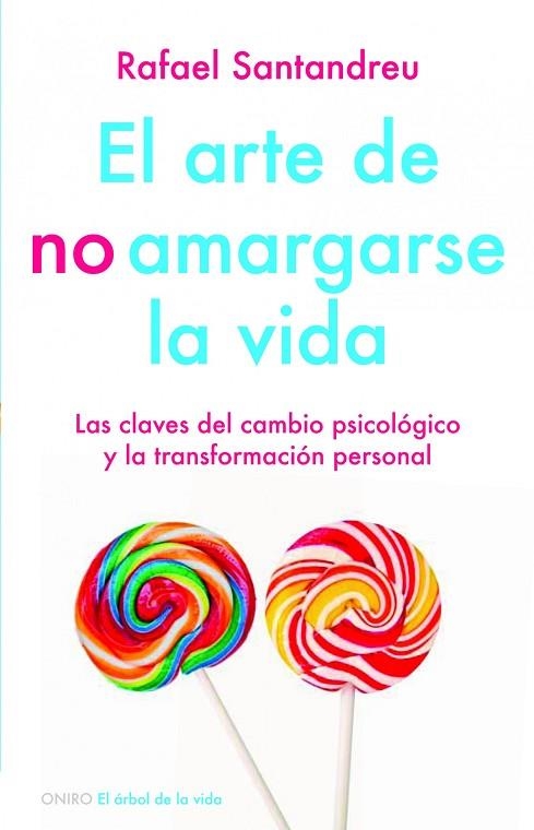 EL ARTE DE NO AMARGARSE LA VIDA | 9788497545464 | SANTANDREU,RAFAEL | Libreria Geli - Librería Online de Girona - Comprar libros en catalán y castellano