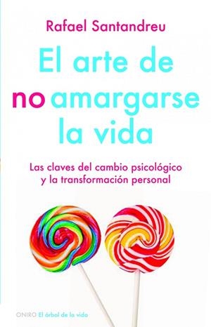 EL ARTE DE NO AMARGARSE LA VIDA | 9788497545464 | SANTANDREU,RAFAEL | Libreria Geli - Librería Online de Girona - Comprar libros en catalán y castellano