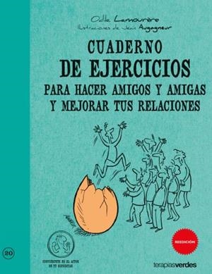 CUADERNO DE EJERCICIOS PARA HACER AMIGOS Y AMIGAS Y MEJORAR TUS RELACIONES | 9788492716791 | Llibreria Geli - Llibreria Online de Girona - Comprar llibres en català i castellà