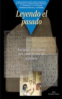 LEYENDO EL PASADO.ANTIGUAS ESCRITURAS DEL CUNEIFORME AL ALFABETO | 9788446014966 | BONFANTES,LARISSA | Llibreria Geli - Llibreria Online de Girona - Comprar llibres en català i castellà