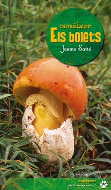 CONEIXER ELS BOLETS | 9788497919043 | SAÑE,JAUME | Llibreria Geli - Llibreria Online de Girona - Comprar llibres en català i castellà