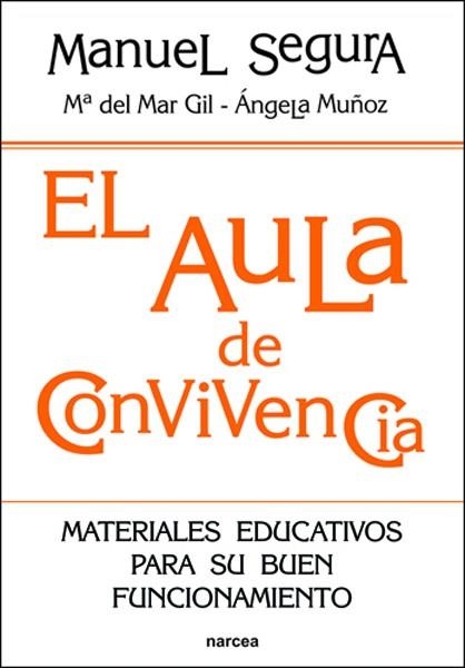 EL AULA DE CONVIVENCIA | 9788427718043 | SEGURA MORALES,MANUEL /GIL CRUCES,MARÍA DEL MAR | Libreria Geli - Librería Online de Girona - Comprar libros en catalán y castellano