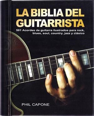 LA BIBLIA DEL GUITARRISTA | 9788415053125 | CAPONE,PHIL | Llibreria Geli - Llibreria Online de Girona - Comprar llibres en català i castellà